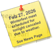 Feb 27, 2026 Winterfest meet scheduled for tonight canceled due to weather.  See News Page …